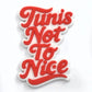 Sticker TUNIS NOT TO NICE