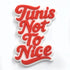 Sticker TUNIS NOT TO NICE