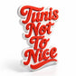 Sticker TUNIS NOT TO NICE